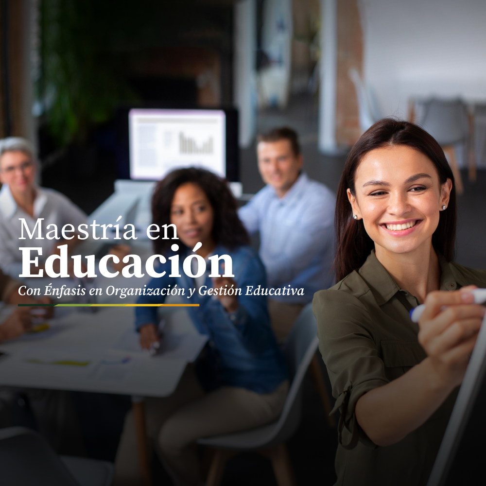 Maestría en Educación con énfasis en Organización y Gestión Educativa